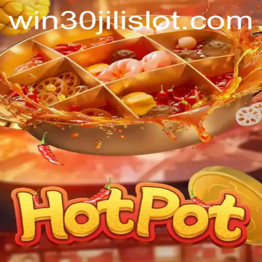 Exploring the Excitement of Hotpot: A Thrilling Dive into the 30JILI Slot Experience