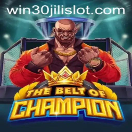 TheBeltOfChampion: A Riveting Adventure in 30JILI Slot